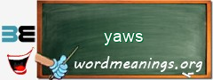 WordMeaning blackboard for yaws